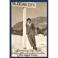 Growing Up Nisei: Boyhood Tales of a Japanese Canadian