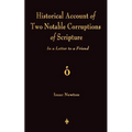 A Historical Account Of Two Notable Corruptions Of Scripture: In A Letter To A Friend
