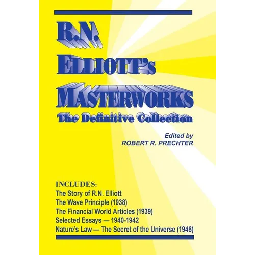 R.N. Elliott's Masterworks: The Definitive Collection