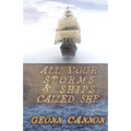 All Your Storms and Ships Called She