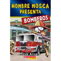 Hombre Mosca Presenta: Bomberos (Fly Guy Presents: Firefighters 2)(Spanish Edition)