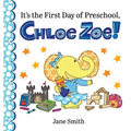 It's the First Day of Preschool, Chloe Zoe!