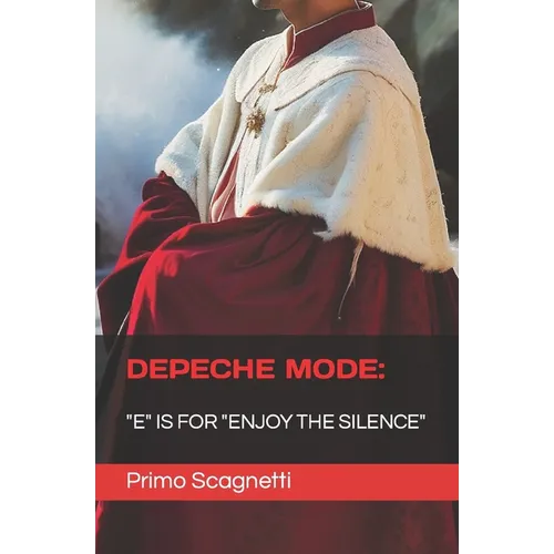 Depeche Mode: "E" is for "ENJOY THE SILENCE"