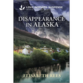 Disappearance in Alaska: A Christian Romantic Suspense Story