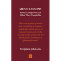 Music Lessons: Seven Composers and What They Taught Me