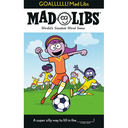 Goallllll! Mad Libs: World's Greatest Word Game about Soccer