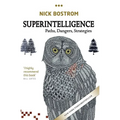 Superintelligence: Paths, Dangers, Strategies