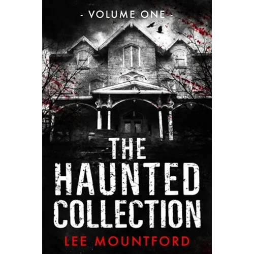 The Haunted Collection: Volume I