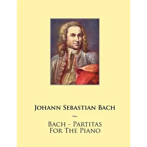 Bach - Partitas For The Piano