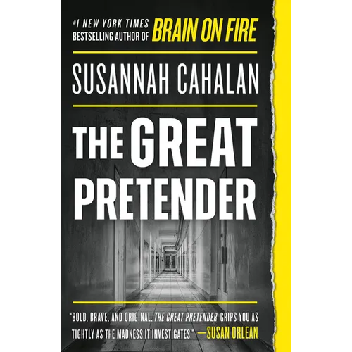 The Great Pretender: The Undercover Mission That Changed Our Understanding of Madness