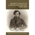 Frederick Douglass in Britain and Ireland, 1845-1895