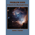 Problem Gods: In Search of a Meaningful Deity