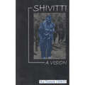 Shivitti: A Vision
