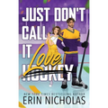 Just Don't Call It Love