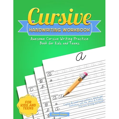 Cursive Handwriting Workbook: Awesome Cursive Writing Practice Book for Kids and Teens - Capital & Lowercase Letters, Words and Sentences with Fun Jok