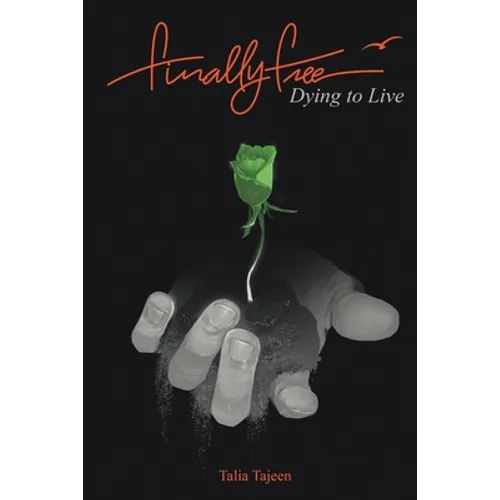 Finally Free: Dying to Live