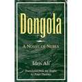Dongola: A Novel of Nubia