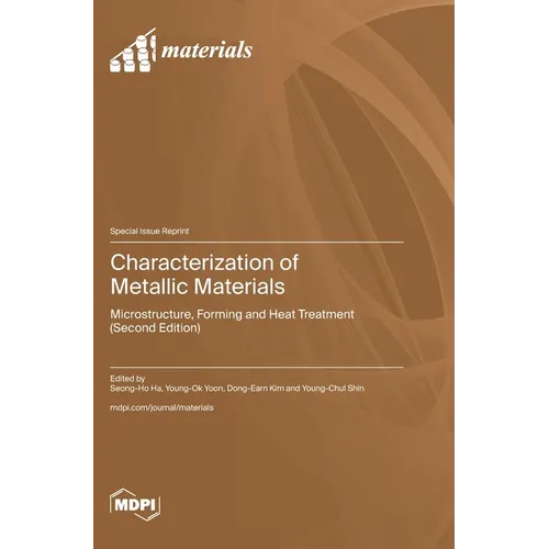 Characterization of Metallic Materials: Microstructure, Forming and Heat Treatment (Second Edition)