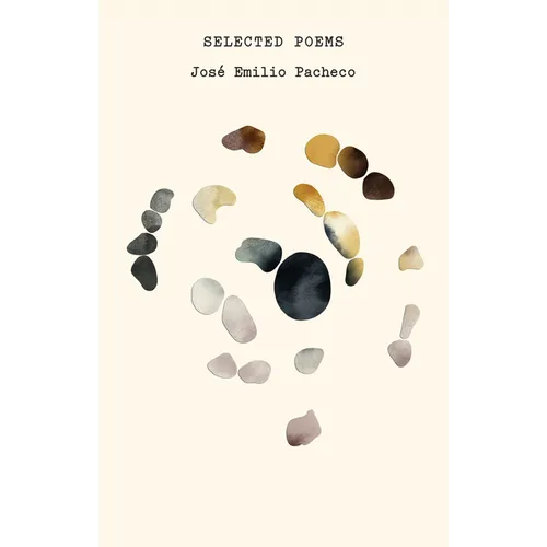 The Selected Poems of José Emilio Pacheco