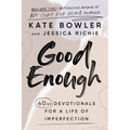 Good Enough: 40ish Devotionals for a Life of Imperfection
