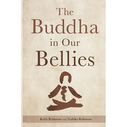 The Buddha in Our Bellies
