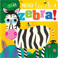 Never Touch a Zebra!