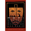 Hopi Stories of Witchcraft, Shamanism, and Magic