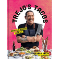Trejo's Tacos: Recipes and Stories from L.A.: A Cookbook
