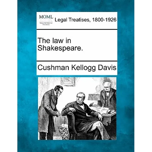 The Law in Shakespeare.