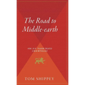 The Road to Middle-Earth: How J.R.R. Tolkien Created a New Mythology