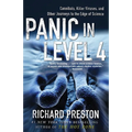 Panic in Level 4: Cannibals, Killer Viruses, and Other Journeys to the Edge of Science