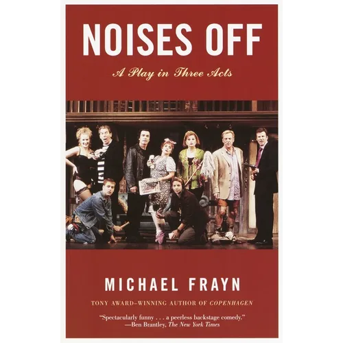 Noises Off: A Play in Three Acts