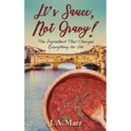 It's Sauce, Not Gravy!: The Ingredient That Changes Everything for Gio