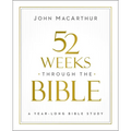 52 Weeks Through the Bible: A Year-Long Bible Study for Men and Women