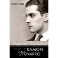 Beyond Paradise: The Life of Ramon Novarro