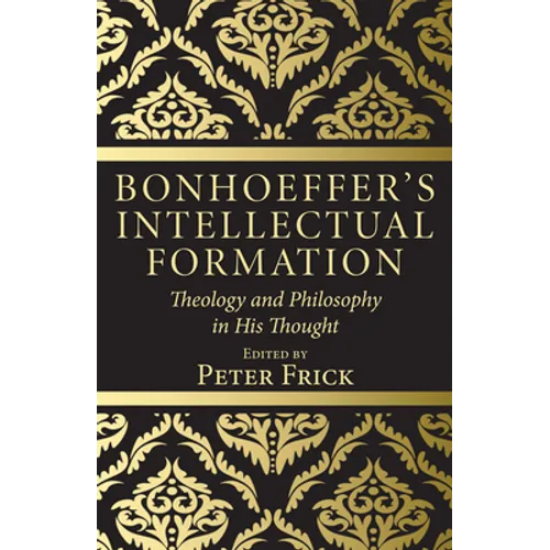 Bonhoeffer's Intellectual Formation
