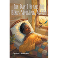 The Day I Heard The Birds Singing Again