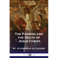 The Passion and the Death of Jesus Christ