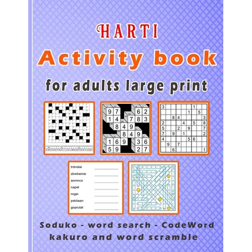 Harti Activity book for adults large print: Puzzle book mixed ! Soduko, word search, CodeWord, kakuro and word scramble 110 pages