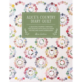 Alice's Country Diary Quilt: A Quilting Journey Through the Seasons with Epp, Applique and Hand Embroidery