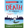 Death by Gondola: A Springtime Murder in Venice