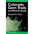 Colorado Gem Trails: And Mineral Guide