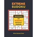 Extreme Sudoku: 100 Extremely Difficult Puzzles