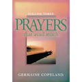 Prayers That Avail Much, Volume 3: A Handbook of Scriptural Prayers