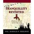 Tranquillity Revisited: Tales of Sport with the Gun
