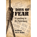 Days of Fear: A Lynching in St. Petersburg