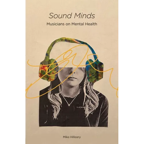 Sound Minds: Musicians on Mental Health