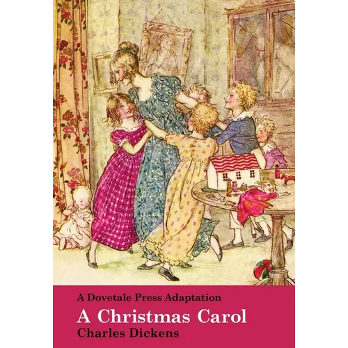A Dovetale Press Adaptation of A Christmas Carol by Charles Dickens
