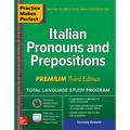 Practice Makes Perfect: Italian Pronouns and Prepositions, Premium Third Edition