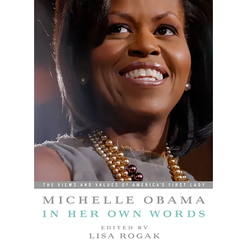 Michelle Obama in Her Own Words